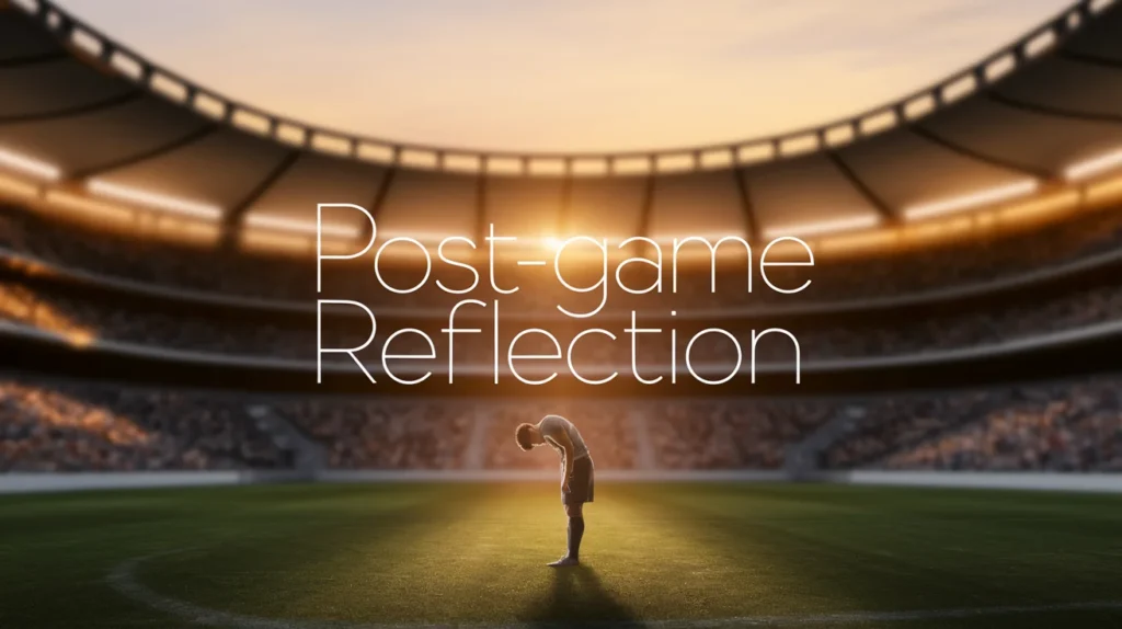 Post-Game Reflection