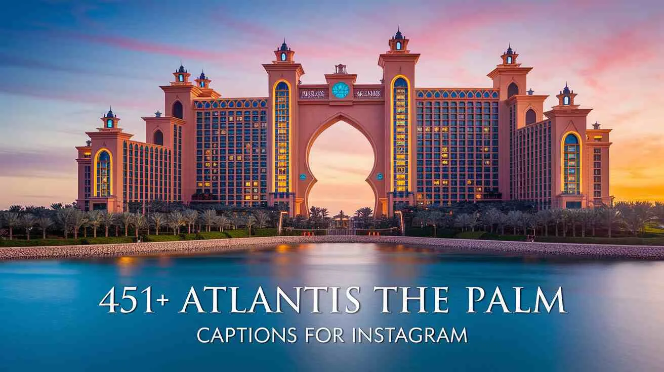 Atlantis The Palm Captions For Instagram
