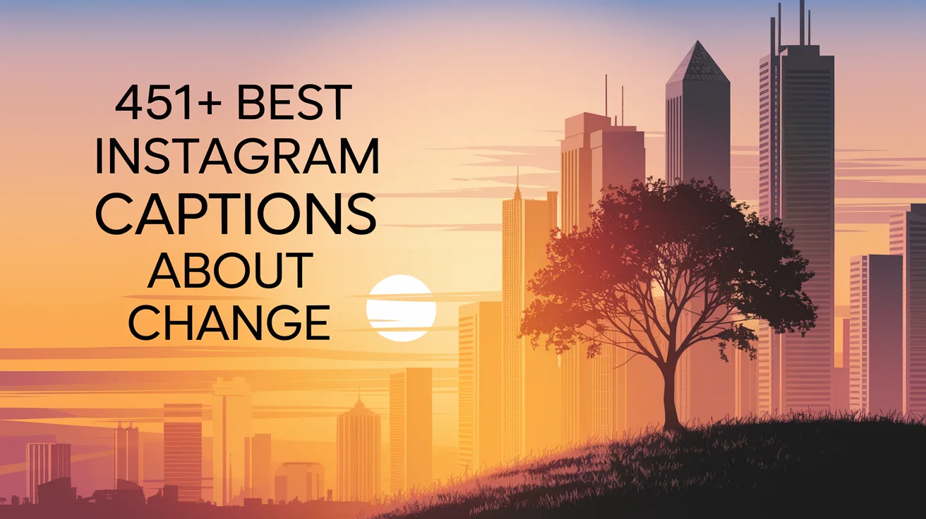 Best Instagram Captions About Change