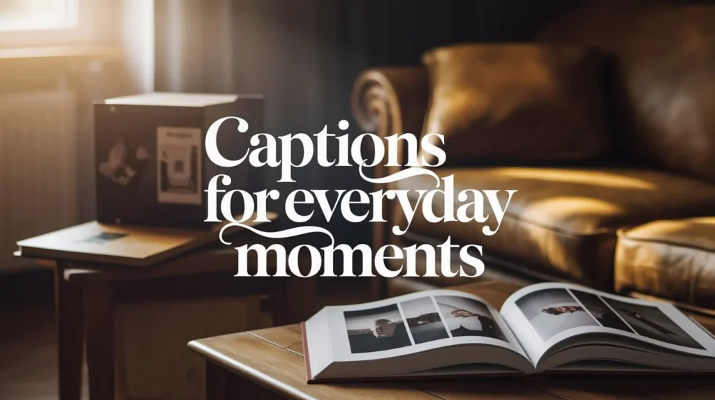 Captions for Everyday Moments