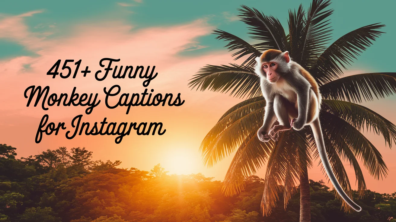 Funny Monkey Captions For Instagram