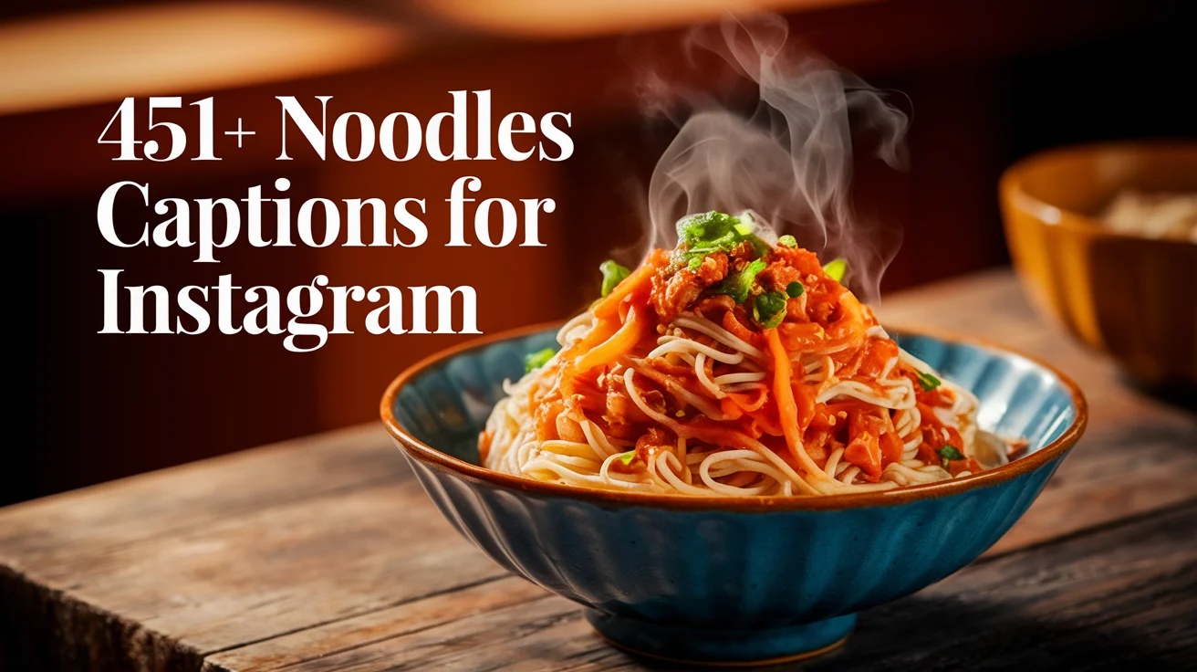 Noodles Captions For Instagram