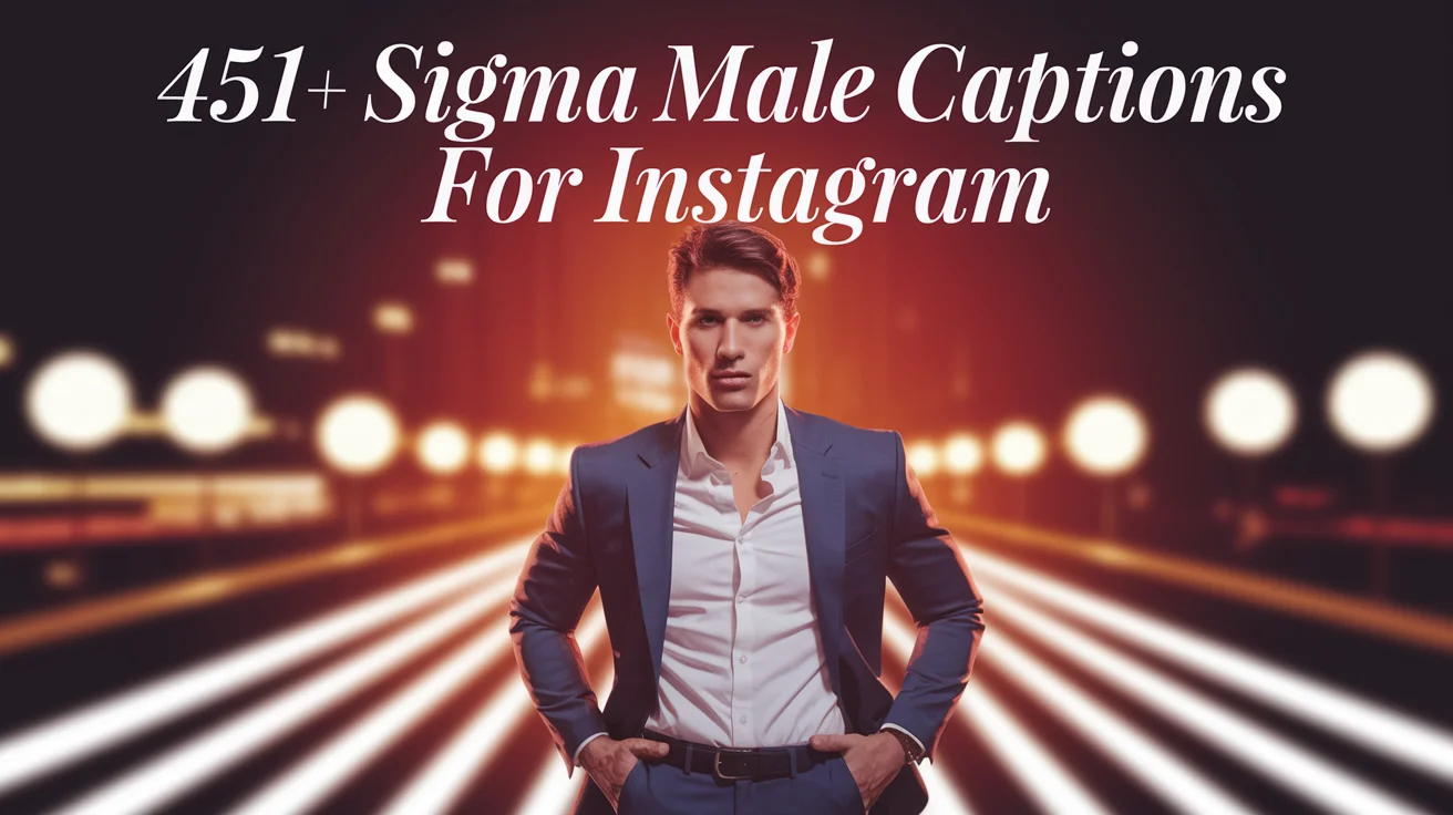 Sigma Male Captions for Instagram