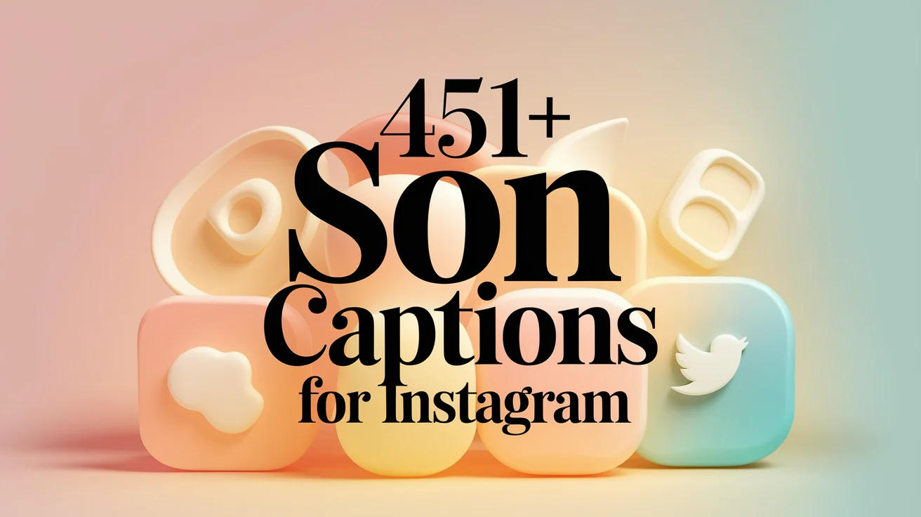 Son Captions For Instagram