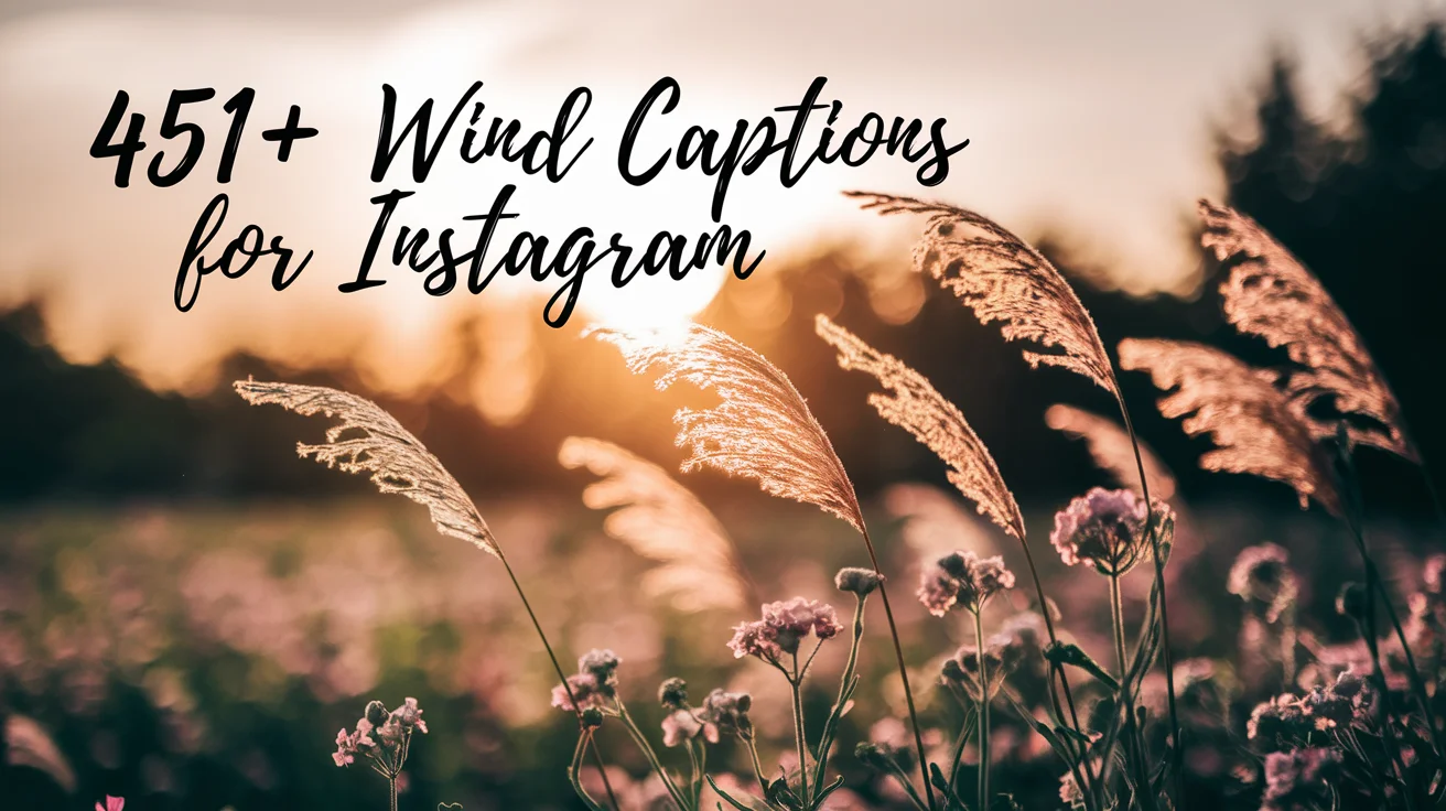 Wind Captions For Instagram