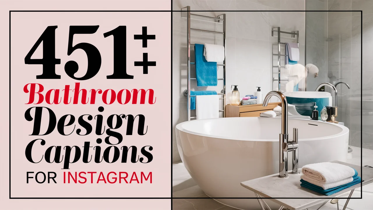 Bathroom Design Captions For Instagram