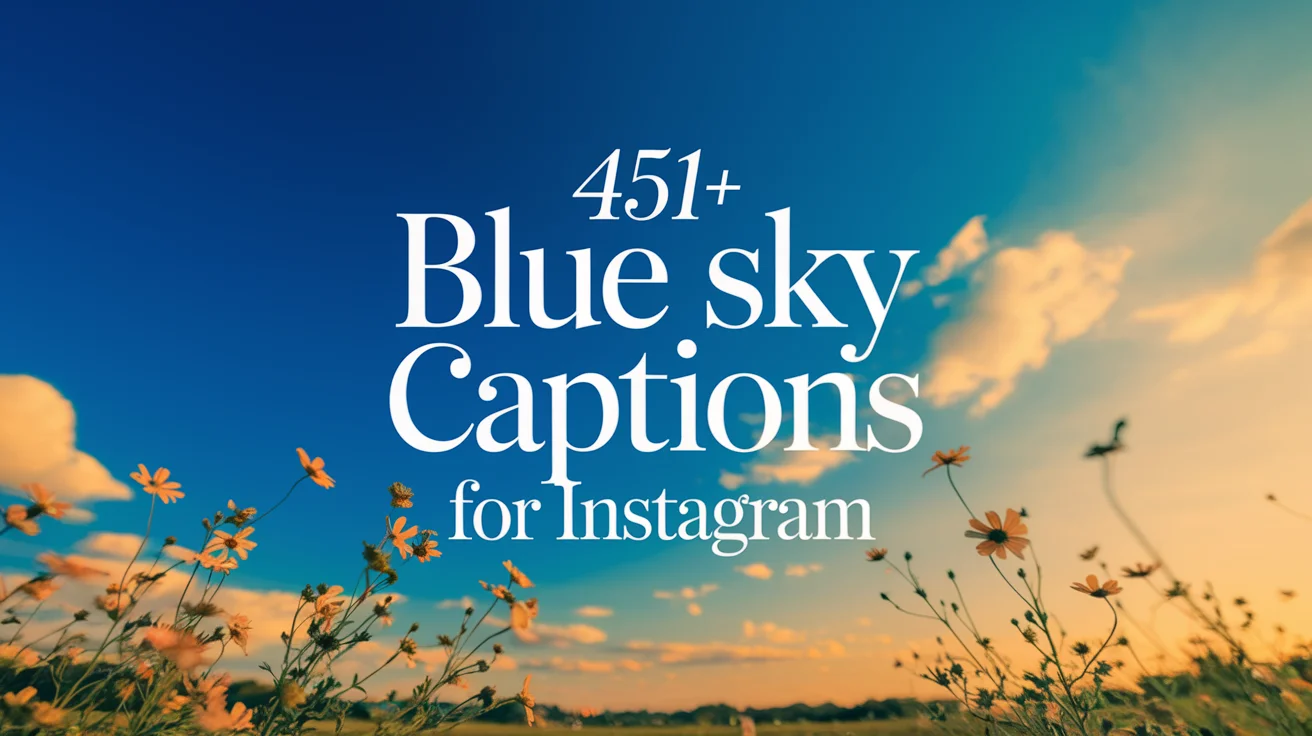 Blue Sky Captions For Instagram