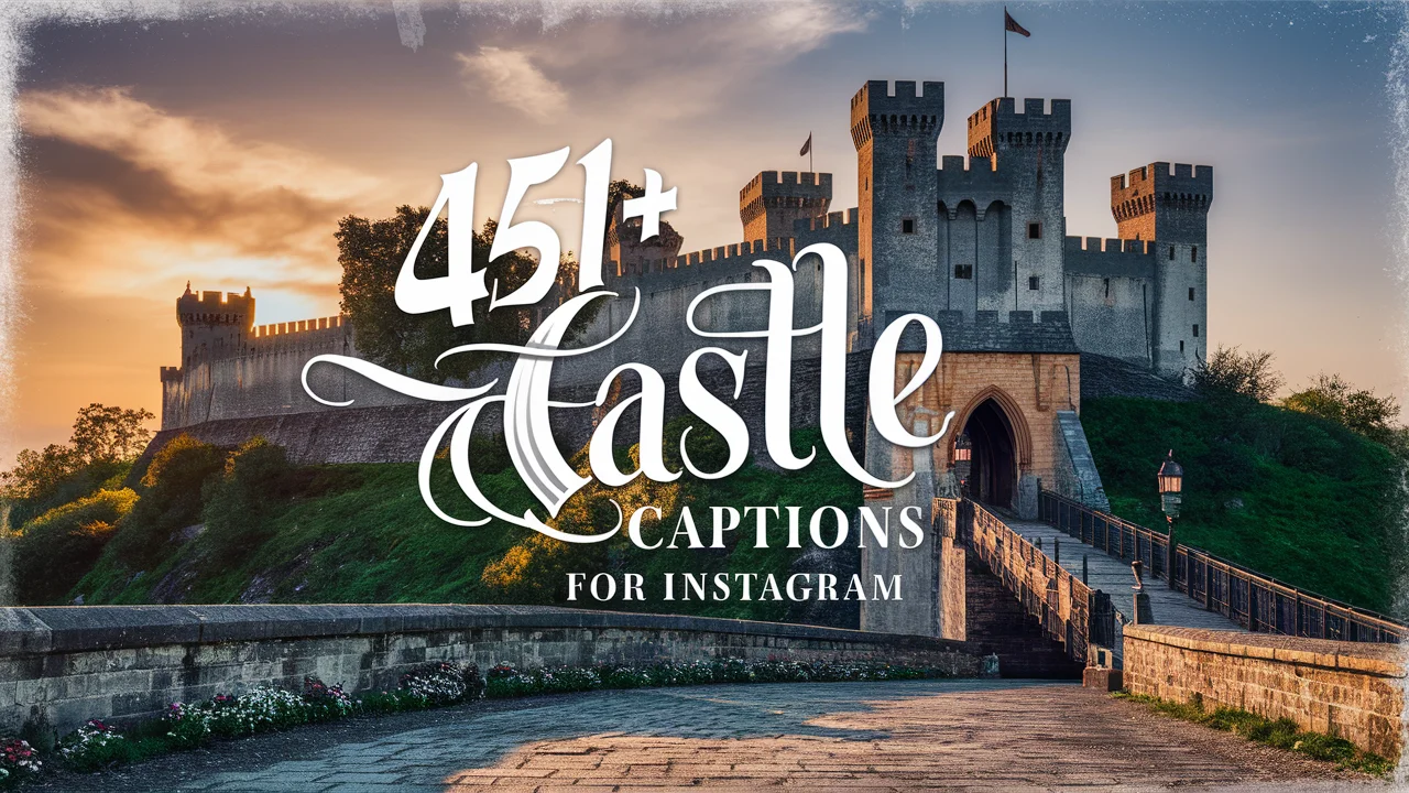 Castle Captions For Instagram