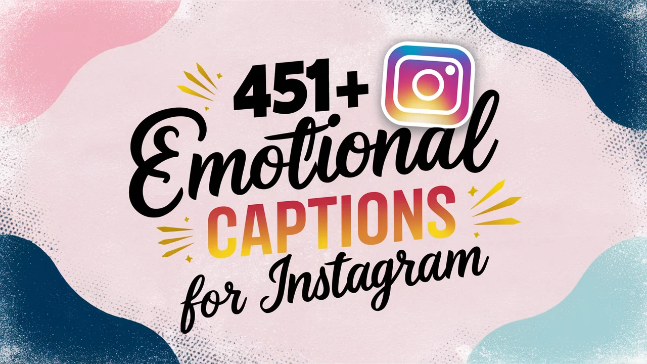 Emotional Captions For Instagram