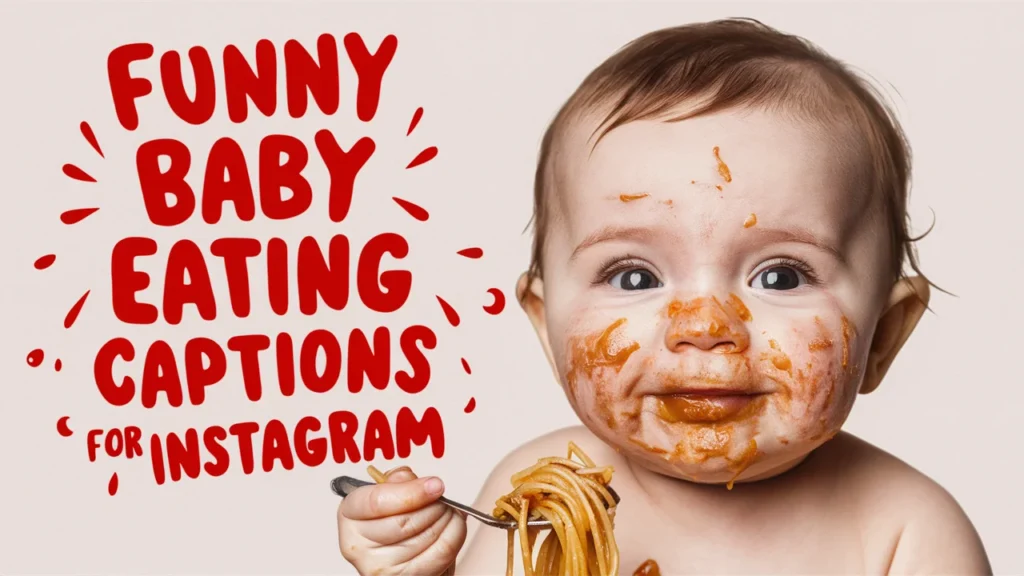 Funny Baby Eating Captions For Instagram