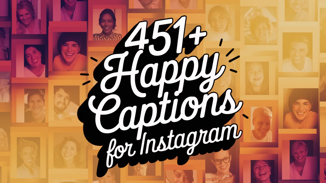 Happy Captions for Instagram