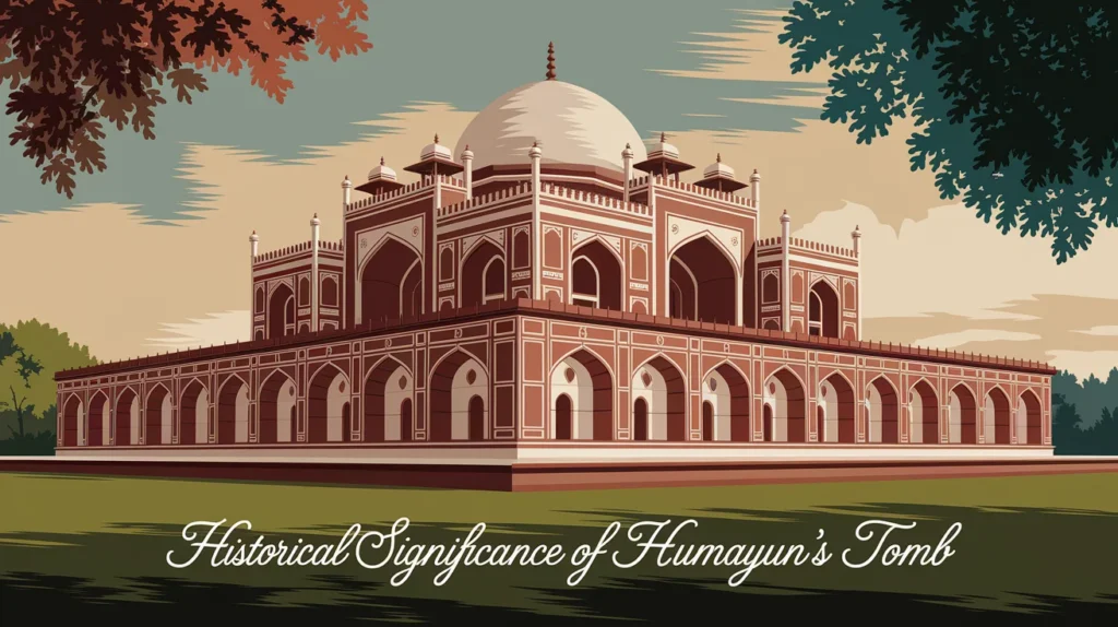 Historical Significance of Humayun’s Tomb