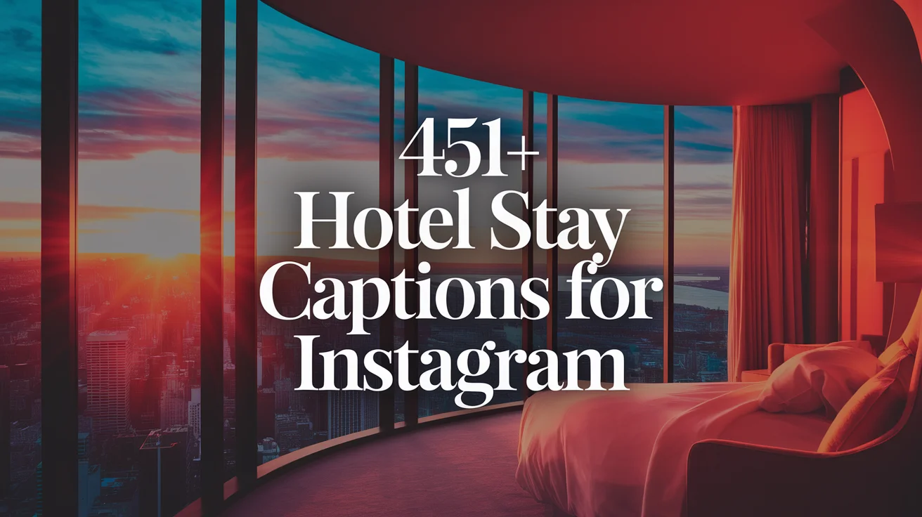 Hotel Stay Captions For Instagram
