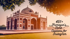 Humayun’s Tomb Captions For Instagram