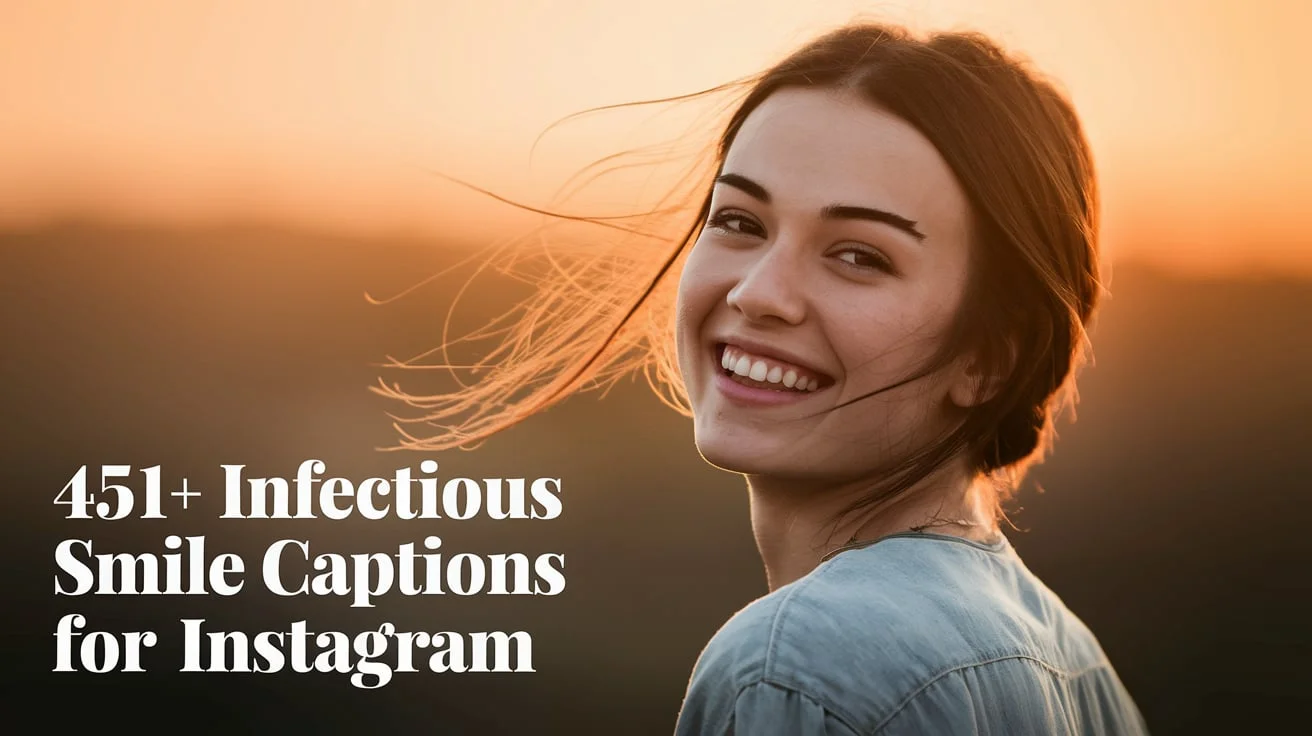 Infectious Smile Captions for Instagram