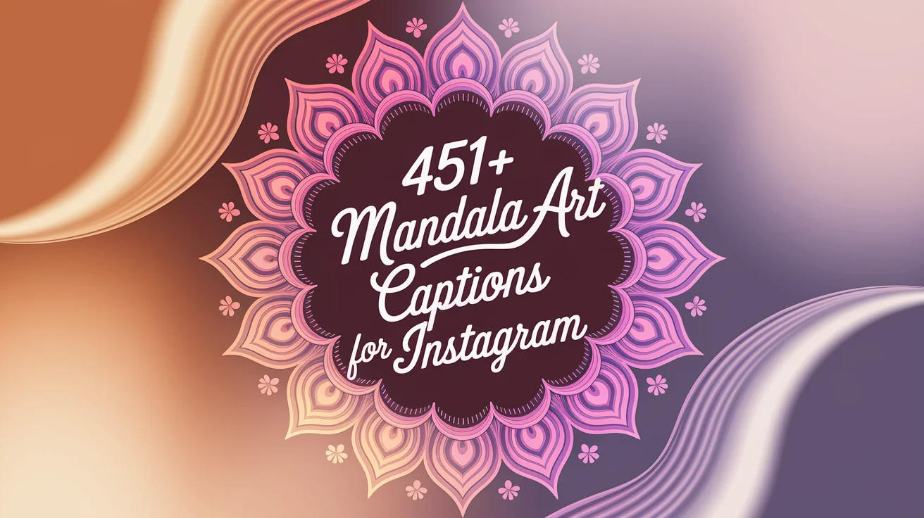 Mandala Art Captions For Instagram
