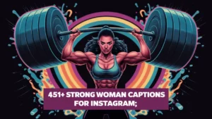 Strong Woman Captions For Instagram
