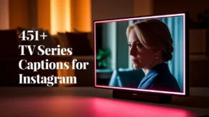 TV Series Captions For Instagram