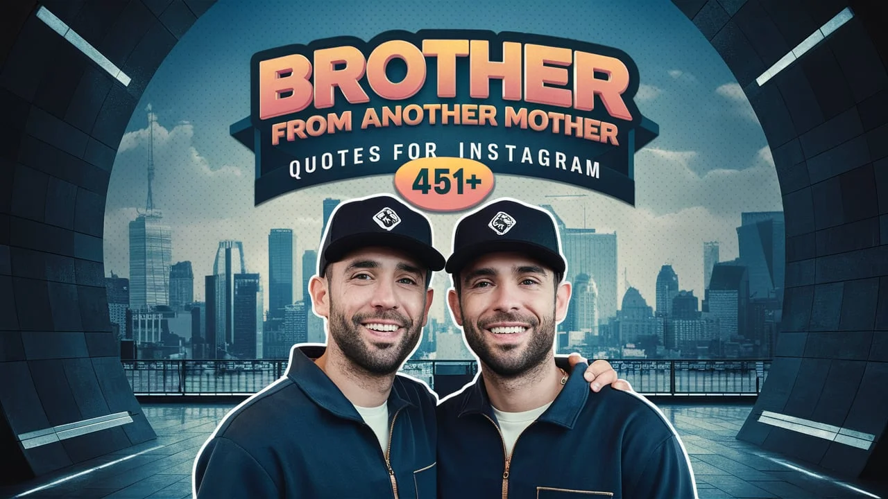 Brother from Another Mother Quotes For Instagram