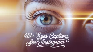 Eyes Captions for Instagram