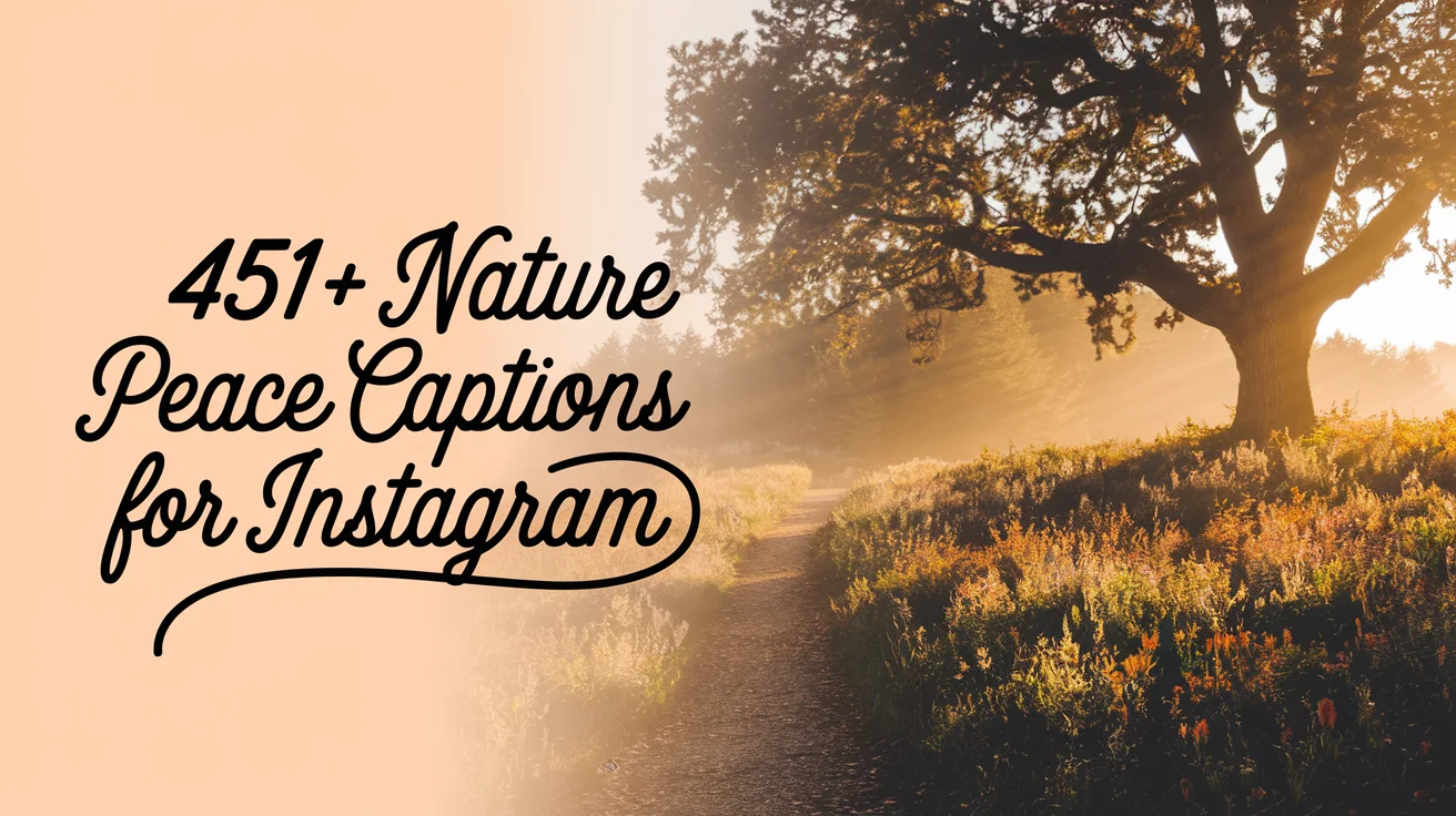 Nature Peace Captions for Instagram