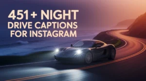Night Drive Captions For Instagram