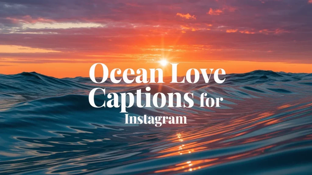 Ocean Love Captions for Instagram
